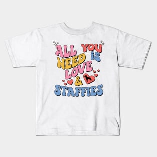 Funny Valentines All You Need Is Love And Staffies Kids T-Shirt